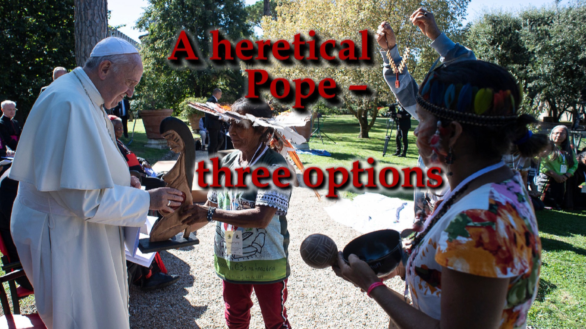 A heretical Pope – three options
