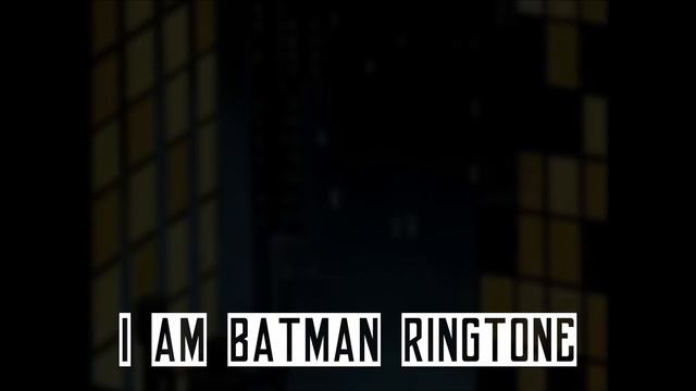 I am Batman Ringtone
