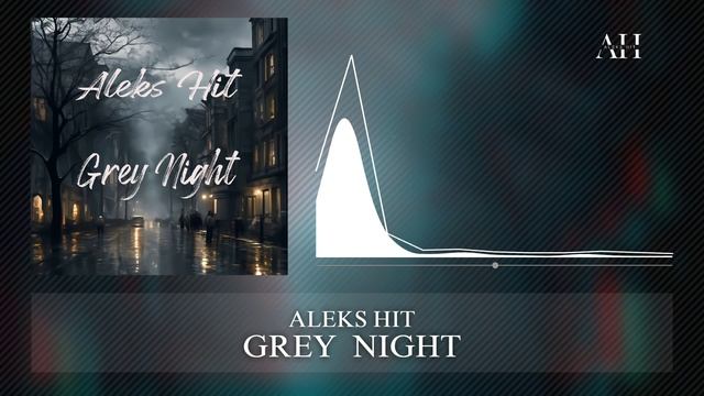 Aleks Hit-Grey Night