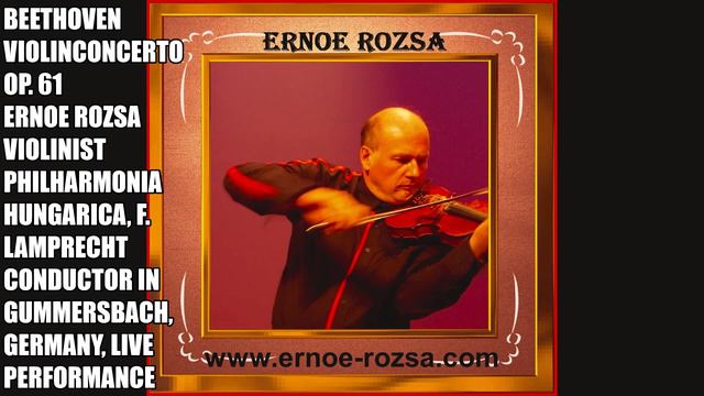 BEETHOVEN VIOLINCONCERTO OP. 61 ALL CADENZAS BY F. KREISLER, ERNOE ROZSA VIOLIN SOLOIST, LIVE
