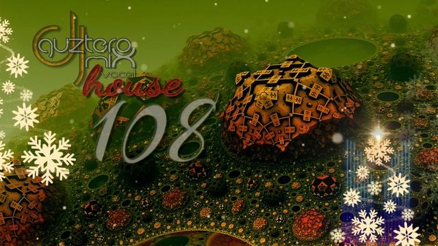 /Vocal House/Dj Guztero - MIX 108 House Song