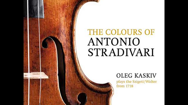 The Colours of Antonio Stradivari, Oleg Kaskiv Plays the Szigeti/Walter from 1718 (Bloch)