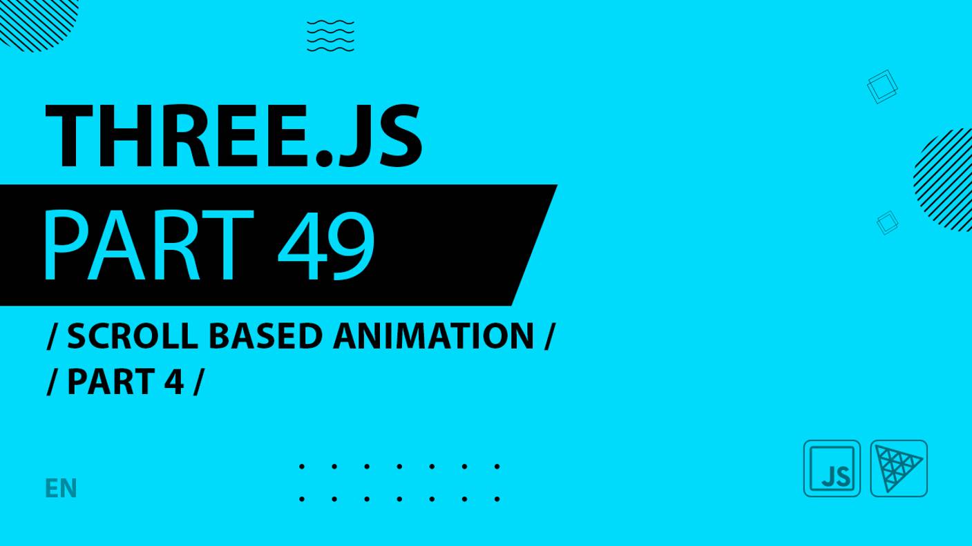 Three.js - 049 - Scroll based animation - Part 4