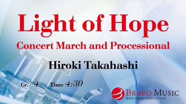 [Excerpt] Light of Hope, Concert March and Processional by Hiroki Takahashi