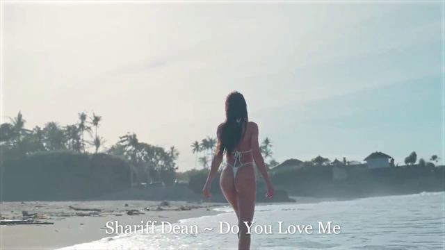 Shariff Dean ~ Do You Love Me