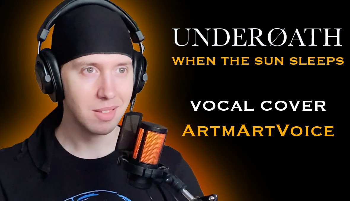 Underoath - When The Sun Sleeps vocal cover ArtmArtVoice