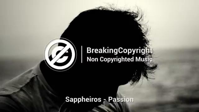 'Passion' by @Sappheiros  🇺🇸 _ Sad Music For Videos (No Copyright) 😢