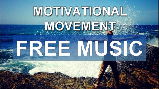 Motivational Movement (Free Music)