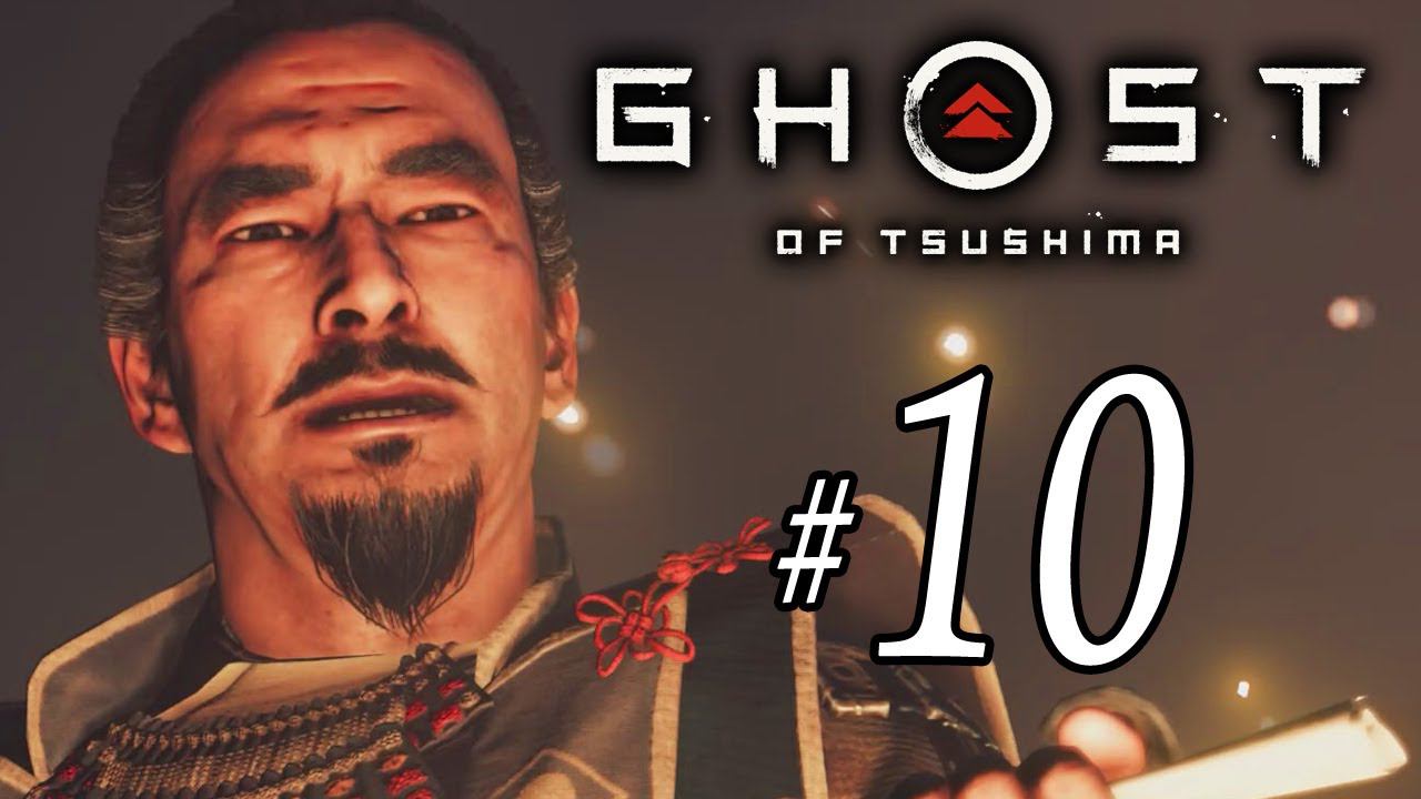 Ghost of Tsushima - Full Game Walkthrough - Part 10 No Commentary