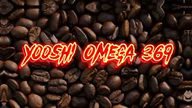 Coffee yooshi omega 369#coffeeyooshi#mooshimooshi#369