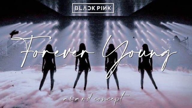 BLACKPINK  Intro  forever young  dance break  Award Show Concept