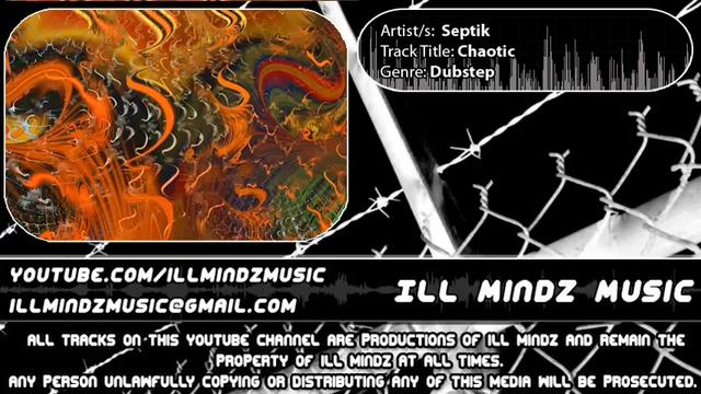 Septik - Chaotic  (Dubstep) NEW EXCLUSIVE ! !