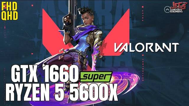 Valorant | Ryzen 5 5600x + GTX 1660 Super | 1080p, 1440p benchmarks!