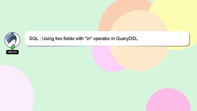 SQL : Using two fields with in operator in QueryDSL