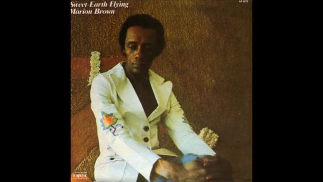 Marion Brown, Sweet Earth Flying, Parts 1-5, from Sweet Earth Flying, Recorded May 6, 1974