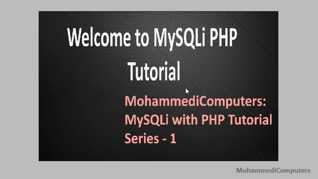 MySQLi with PHP Tutorial - Welcome - Intro