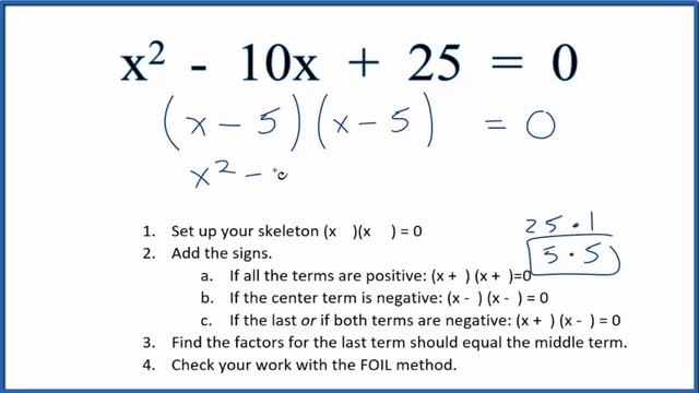 How to Solve x^2 - 10x + 25  = 0 by Factoring