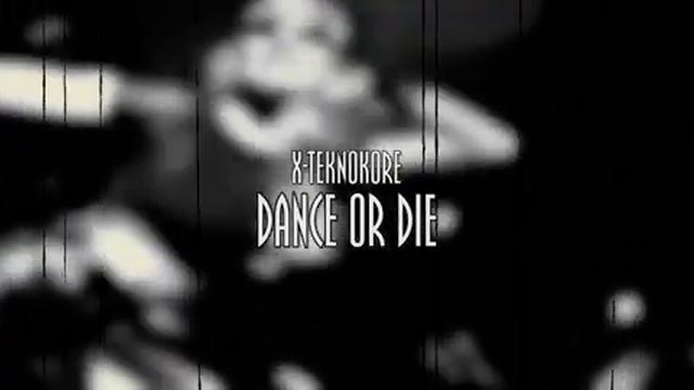 X-Teknokore | Dance Or Die ²⁰²⁴