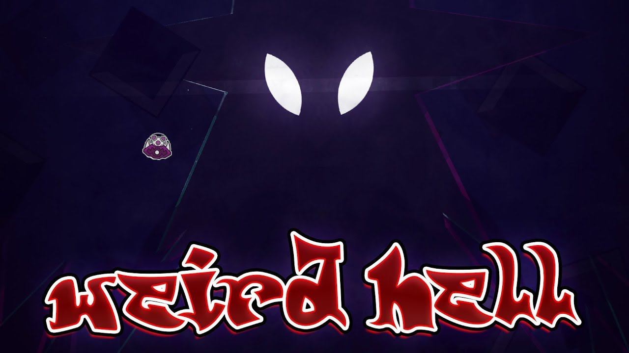 Weird Hell (new hardest) 33%/Geomety Dash/FunnyGamesTEAM