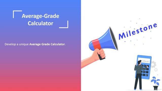 15.9. Milestone #1 - Coolest Average Grade Calculator