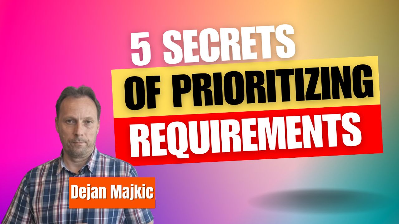The 5 Secrets of Prioritizing Requirements