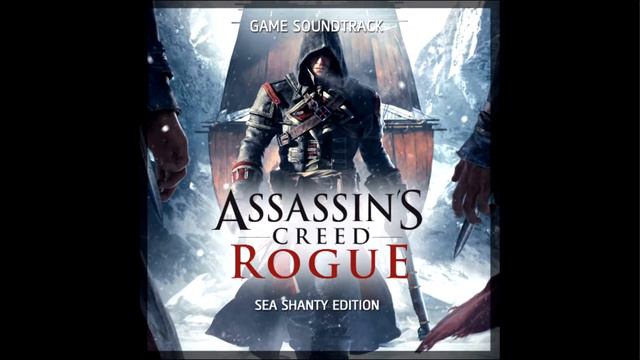 Assassin's Creed Rogue (Sea Shanty Edition) - Fish in the Sea (Track 29)