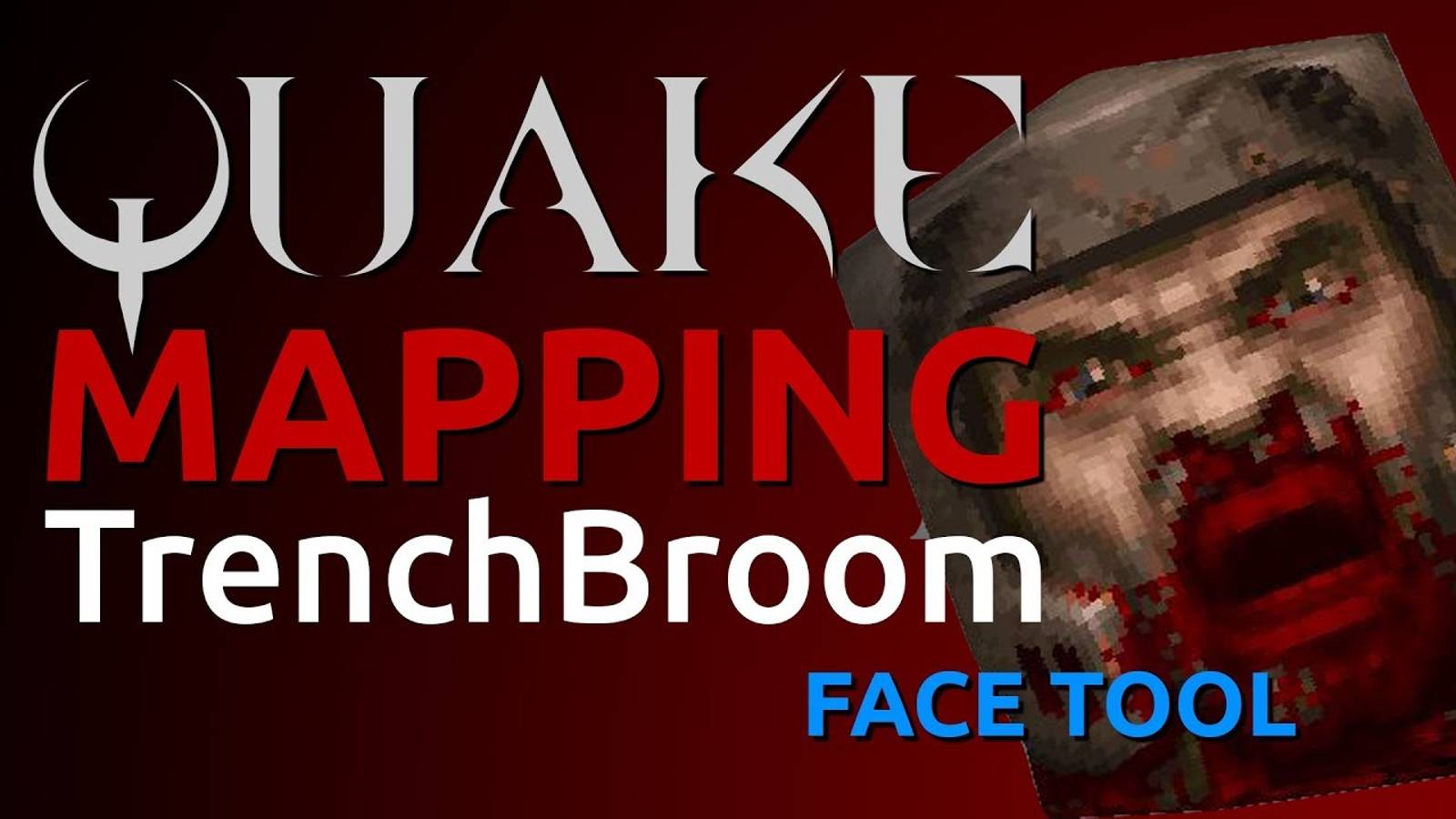 Quake Mapping: The Face Tool