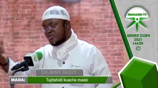 Sheikh Ahmed kassim-Tujitahidi kuacha maasi
