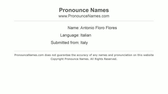 How to pronounce Antonio Floro Flores (Italian/Italy)  - PronounceNames.com