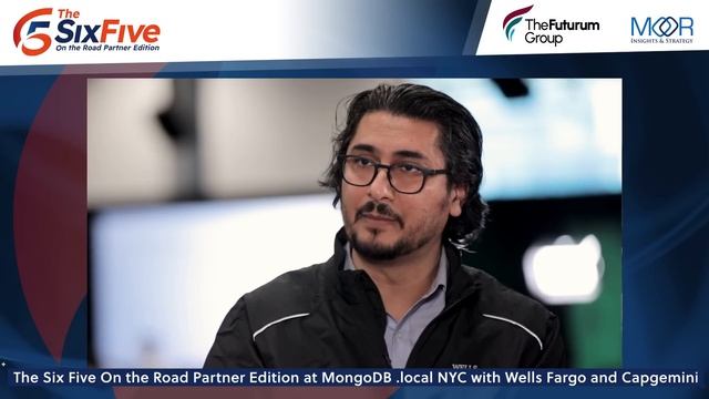 The Six Five On the Road Partner Edition at MongoDB .local NYC with Wells Fargo and Capgemini