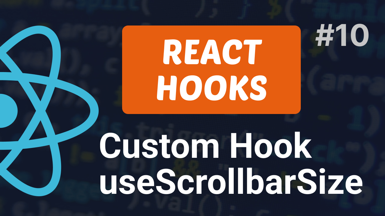 #10: React Hooks | Реaкт Хук useScrollbarSize |  React Hook useScrollbarSize