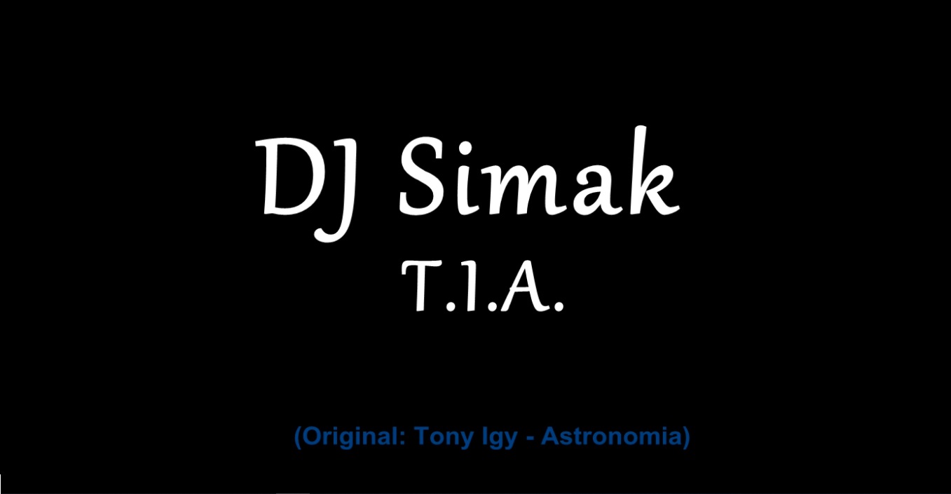 DJ Simak - T.I.A.