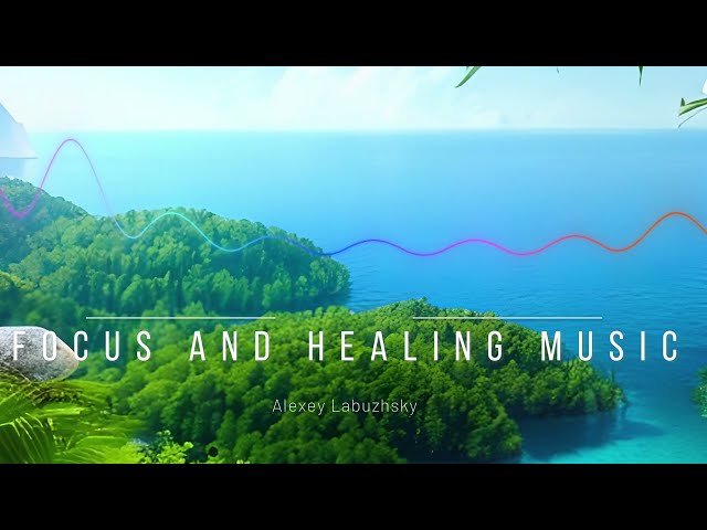 Focus and Healing Music