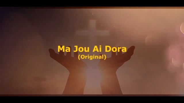 Original Song MA JOU AI DORA (2010)
