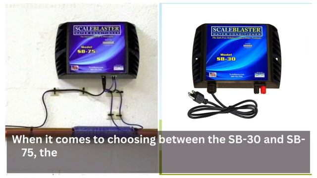 ScaleBlaster Water Conditioner SB-30 vs SB-75 - All You Need To Know