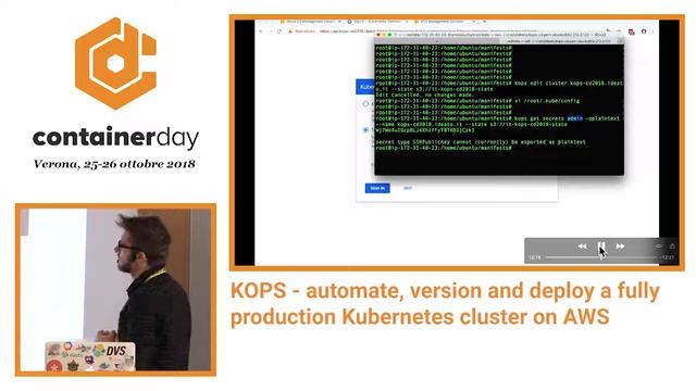 KOPS - a fully production Kubernetes cluster on AWS - Alessandro Mazzoli - containerday 2018