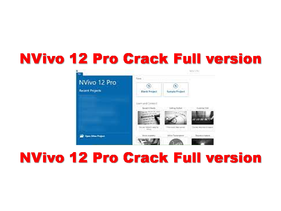 Use Step By Step NVivo 12 Crack Full Version (A Step-by-Step Guide)