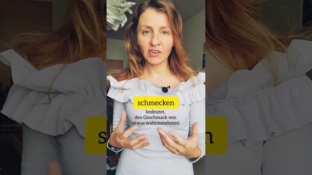 ??? schmecken А чи знаєте ви, навіщо потрібно дієслово 'schmecken'? Зараз все розповім.