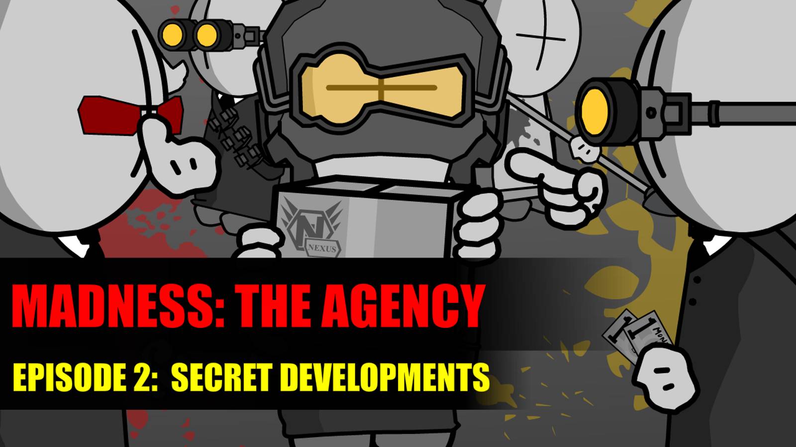 MADNESS: AGENCY [Ep2]: Secret Developments (Feat. Flekish)