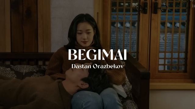 begimai - Dastan Orazbekov | speed up | xanzada |