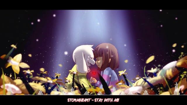 [Undertale Original] Stormheart - Stay With Me (Frisk & Asriel Theme Track)