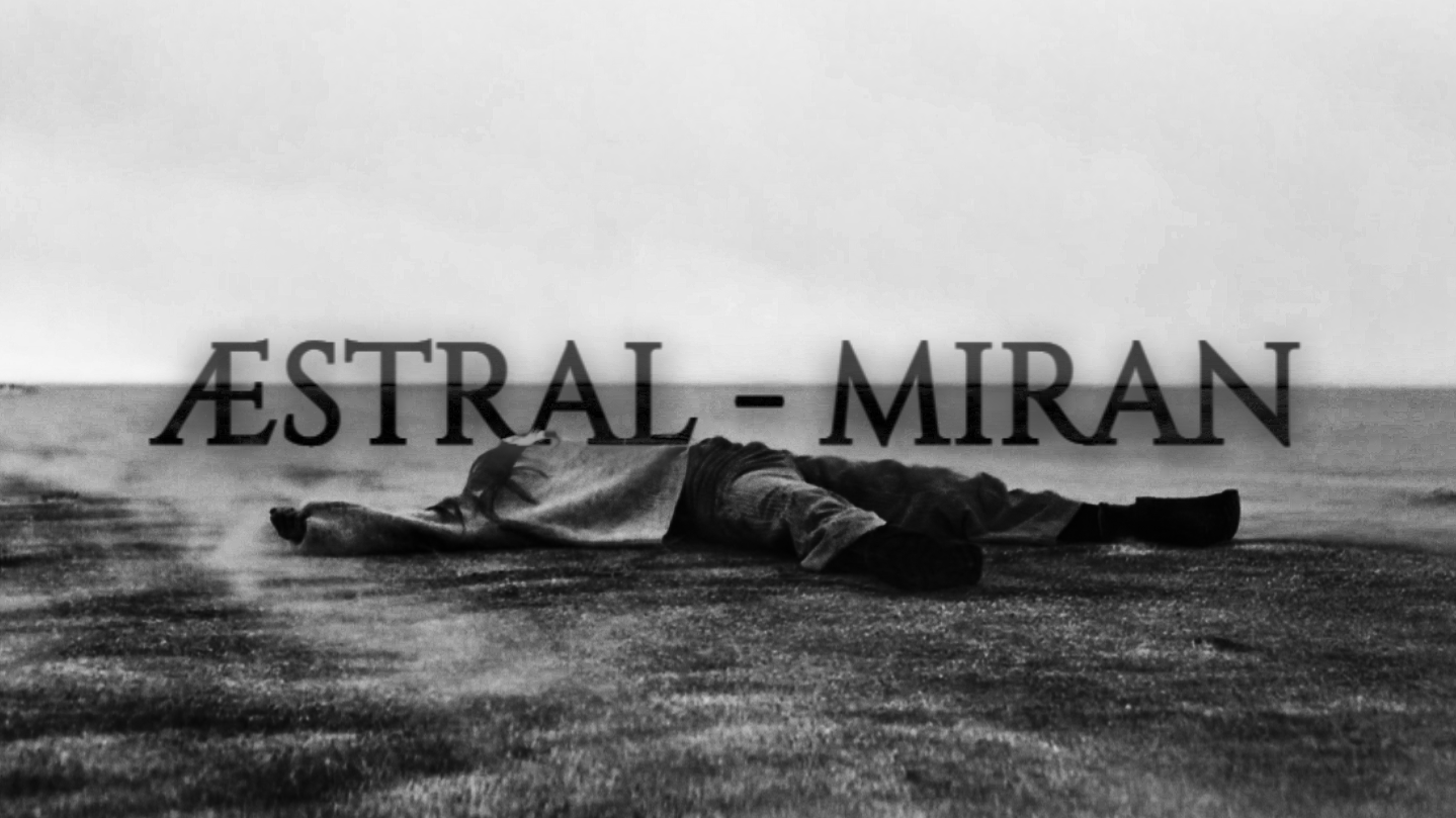 ÆSTRAL - Miran - (slowed_all_frame) - [_death_silence_production_]