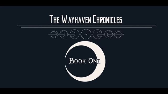 The Wayhaven Chronicles Audio Reading: Book One: Chapter Seven