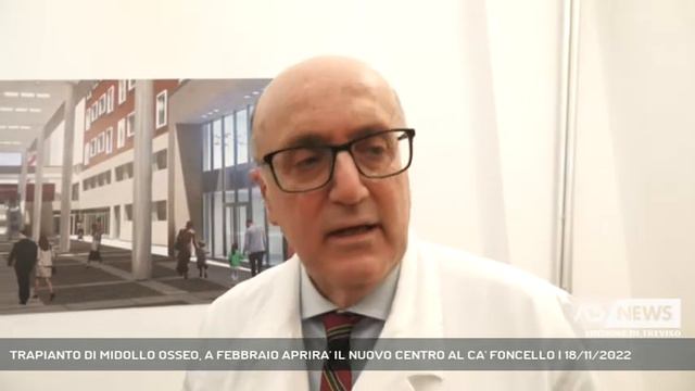 TRAPIANTO DI MIDOLLO OSSEO, A FEBBRAIO APRIRA' IL NUOVO CENTRO AL CA' FONCELLO | 18/11/2022