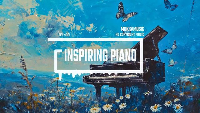 Вдохновляющее пианино by MokkaMusic ⧸ Pathways