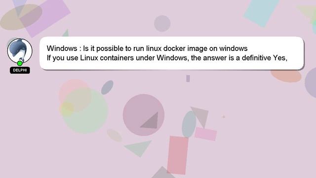 Windows : Is it possible to run linux docker image on windows
