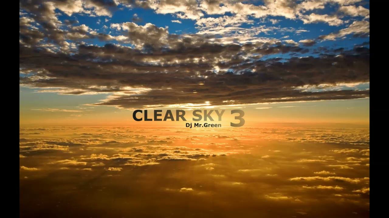 Dj Mr Green   Clear Sky 3