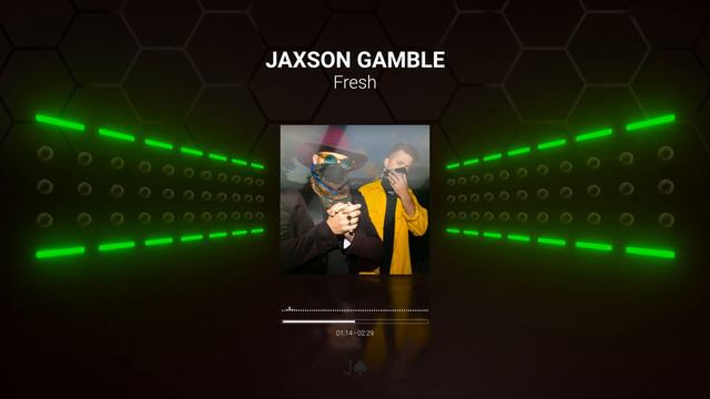 JAXSON GAMBLE - Fresh Official Visualizer