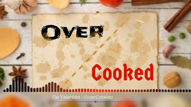 De Talented - OverCooked (Beat)
