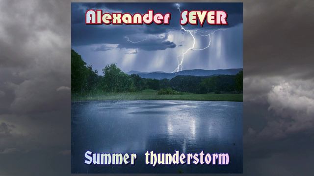 Alexander SEVER – Summer thunderstorm